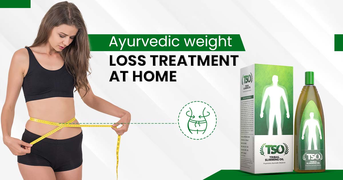 Ayurvedic weight loss treatment at home