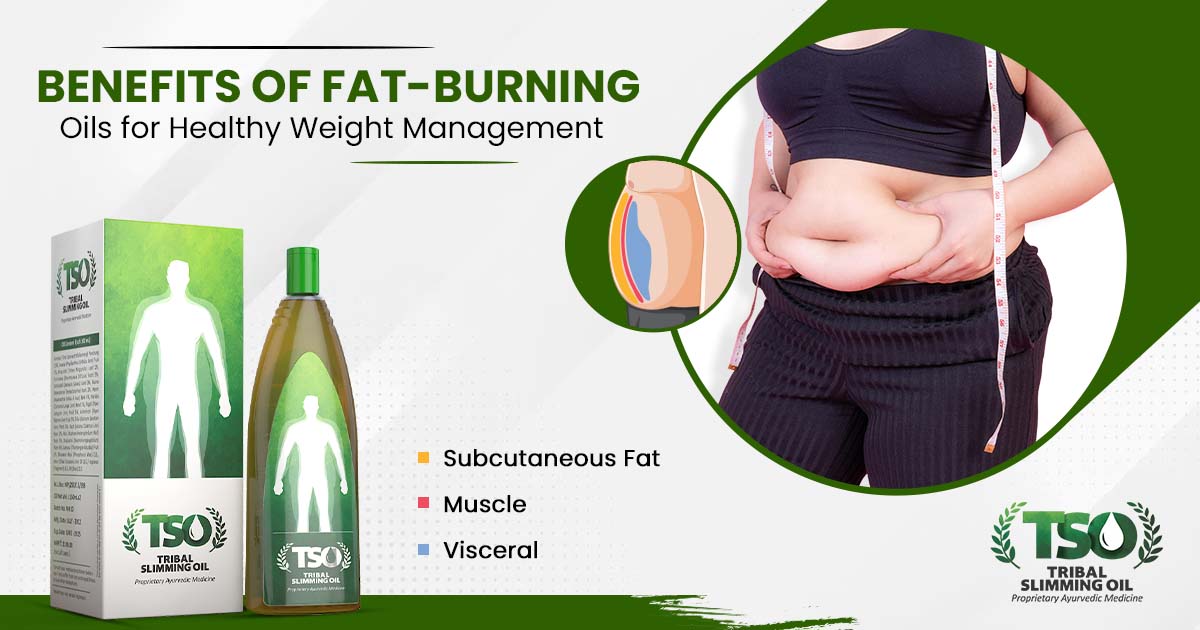 Benefits of Fat-Burning Oils for Healthy Weight Management