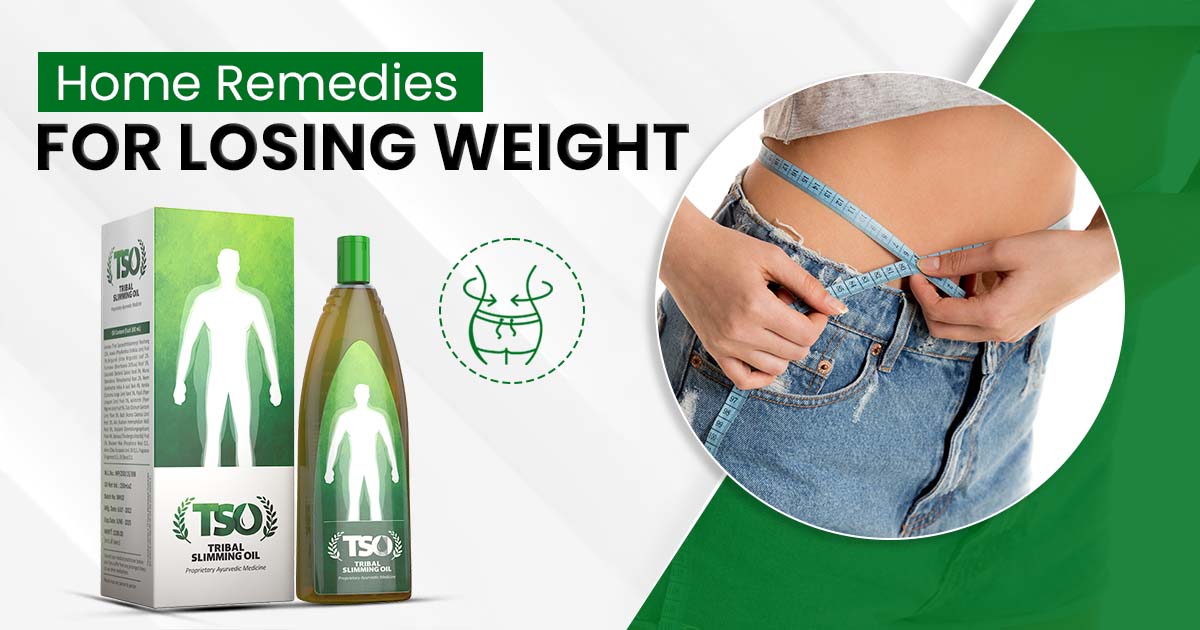 Home Remedies for Losing Weight